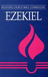 Believers Church Bible Commentary: Ezekiel