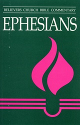 Believers Church Bible Commentary: Ephesians