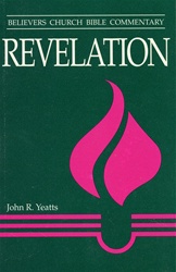 Believers Church Bible Commentary: Revelation