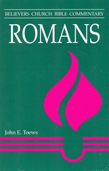 Believers Church Bible Commentary: Romans
