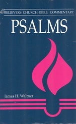 Believers Church Bible Commentary: Psalms