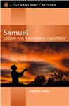 Samuel: Leader for a Different Tomorrow