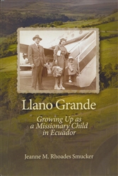 Llano Grande: Growing Up as a Missionary Child in Ecuador