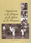History of the Church of the Brethren - Spanish (Indroduccion a la Historia de la Iglesia de los Hermanos)