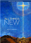 All Things New - 2023 Devotional for Advent Through Epiphany