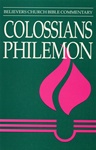Believers Church Bible Commentary: Colossians, Philemon