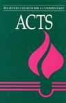 Believers Church Bible Commentary: Acts