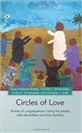 Circles of Love: Stories of Congregations Caring for People with Disabilities and Their Families