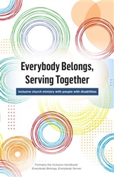 Everybody Belongs, Serving Together: Inclusive Church Ministry with People with Disabilities