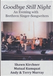Goodbye Still Night: An Evening with Brethren Singer-Songwriters